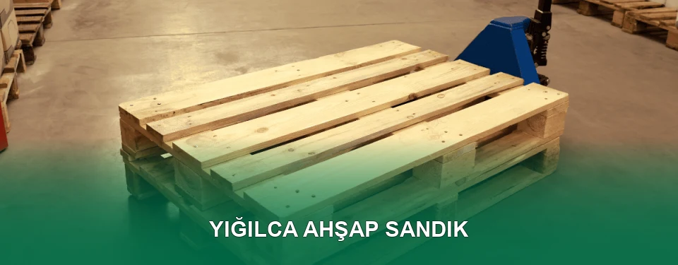 Yığılca Ahşap Sandık İmalatı
