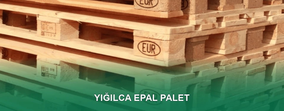 Yığılca EPAL Palet Satışı