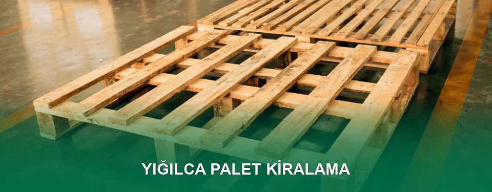 Yığılca Palet Kiralama Hizmeti